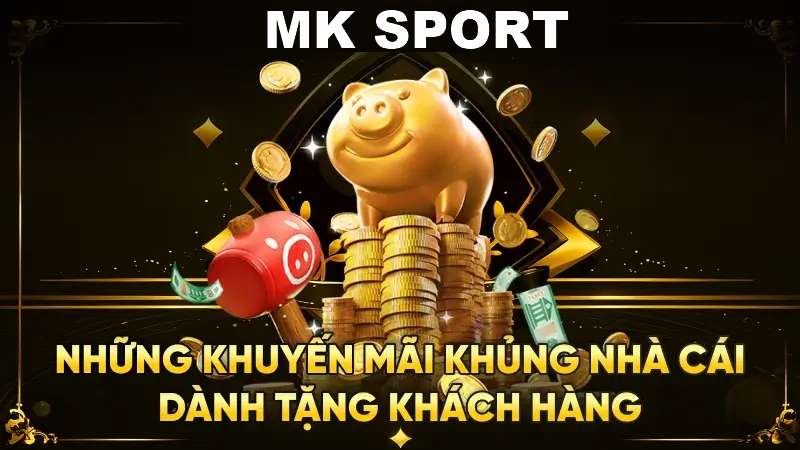 Tổng hợp các chương trình ưu đãi khủng tại Mk sport