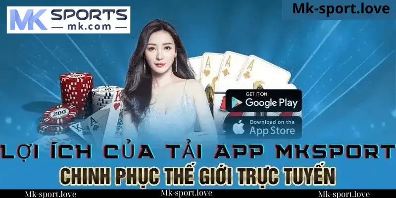 Lý Do Nên Tải App Mk sport